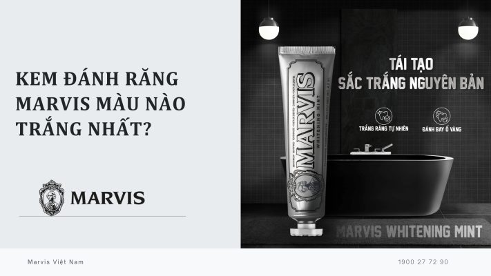 Kem đánh răng Marvis màu nào trắng nhất?