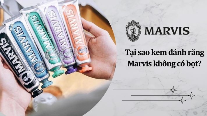 Tại sao kem đánh răng Marvis không có bọt?