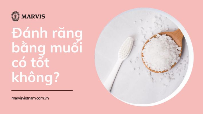 đánh răng bằng muối có tốt không