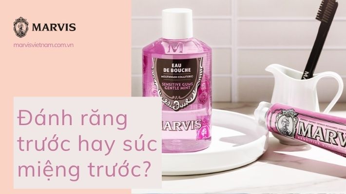 đánh răng trước hay súc miệng trước