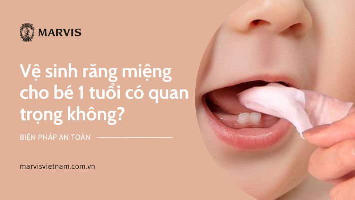 vệ sinh răng miệng cho bé 1 tuổi