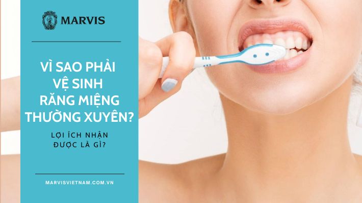 vì sao phải vệ sinh răng miệng thường xuyên
