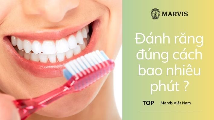 Đánh răng đúng cách bao nhiêu phút